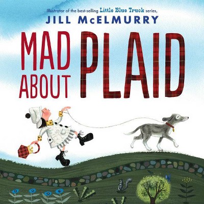 Mad about Plaid - by  Jill McElmurry (Hardcover)