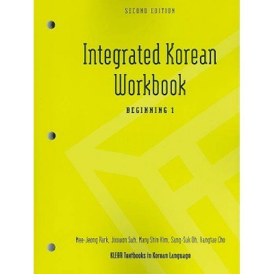 Integrated Korean Workbook - (Klear Textbooks in Korean Language) 2nd Edition (Paperback)