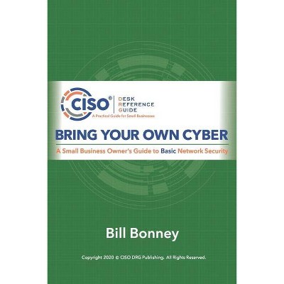 Bring Your Own Cyber - by  Bill Bonney (Paperback)