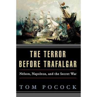 The Terror Before Trafalgar - by  Tom Pocock (Paperback)