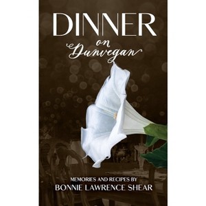 Dinner on Dunvegan - by  Bonnie Lawrence Shear (Paperback) - 1 of 1