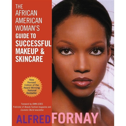 The African American Woman S Guide To Successful Makeup And Skincare Book