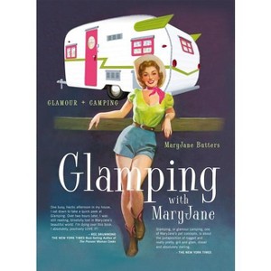 Glamping with Maryjane - by  Mary Jane Butters (Paperback) - 1 of 1