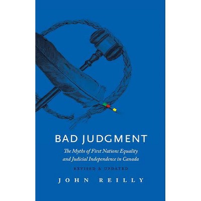 Bad Judgment - Revised & Updated - 2nd Edition by  John Reilly (Paperback)