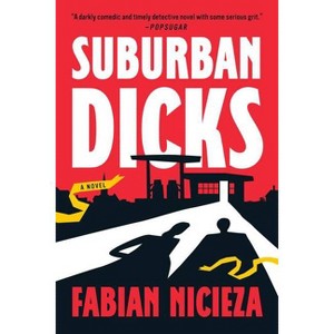 Suburban Dicks - by  Fabian Nicieza (Paperback) - 1 of 1