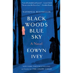 Black Woods, Blue Sky - by  Eowyn Ivey (Paperback) - 1 of 1