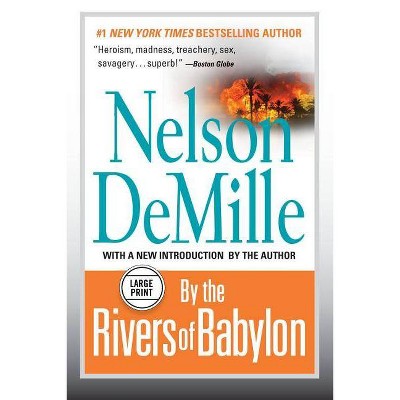 By the Rivers of Babylon - Large Print by  Nelson DeMille (Paperback)