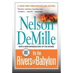 By the Rivers of Babylon - Large Print by  Nelson DeMille (Paperback) - 1 of 1