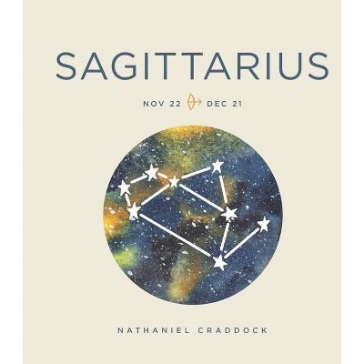 Zodiac Signs: Sagittarius, 9 - by  Nathaniel Craddock (Hardcover)