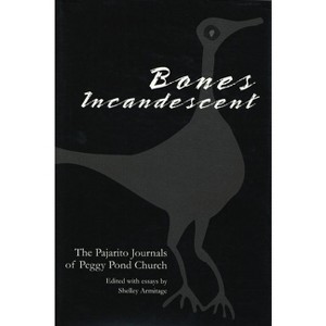 Bones Incandescent - by  Shelley Armitage (Hardcover) - 1 of 1