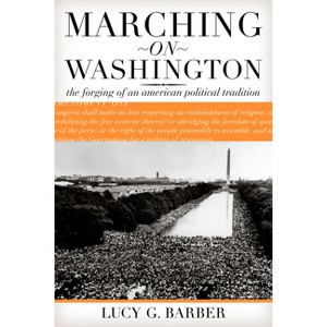 Marching on Washington - by  Lucy G Barber (Paperback) - 1 of 1