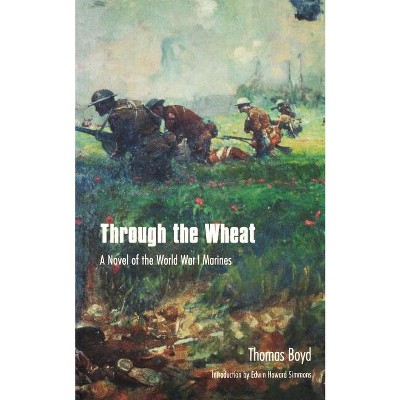 Through the Wheat - by  Thomas Boyd (Paperback)