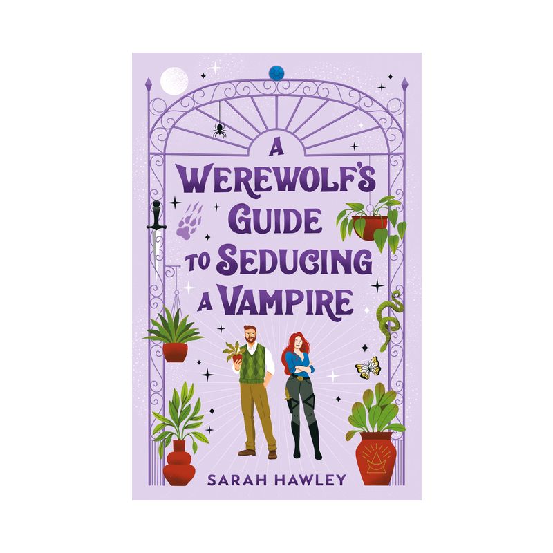 A Werewolf&#39;s Guide to Seducing a Vampire - by  Sarah Hawley (Paperback), 1 of 2