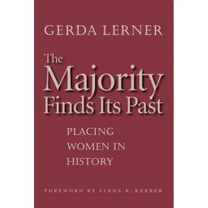The Majority Finds Its Past - by  Gerda Lerner (Paperback) - 1 of 1