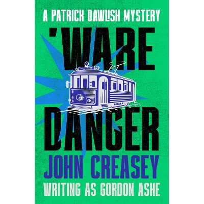 'Ware Danger - (The Patrick Dawlish Mysteries) (Paperback)