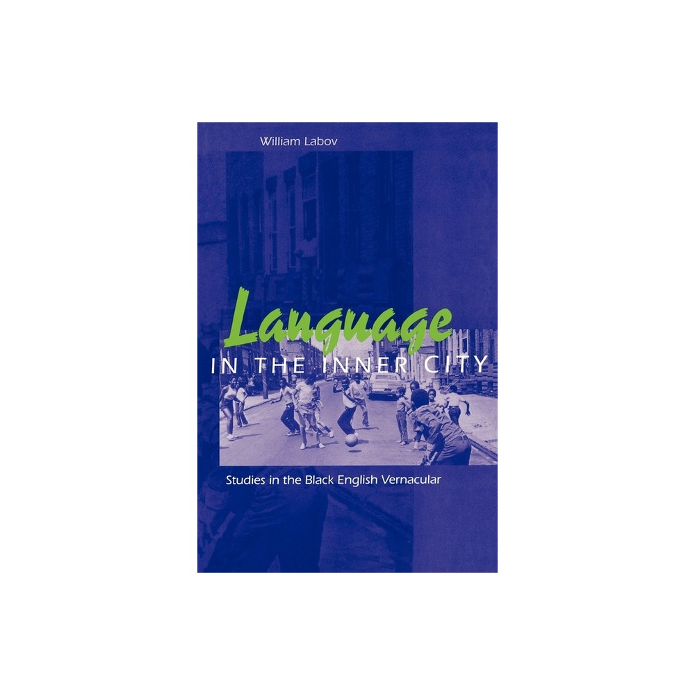 Language in the Inner City - (Conduct and Communication) by William Labov (Paperback)