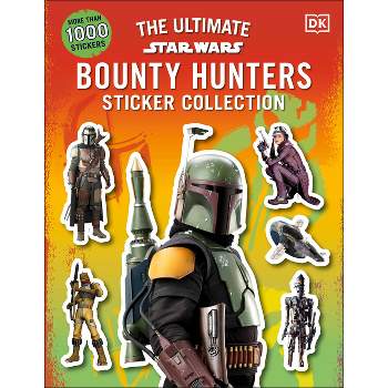 Star Wars Bounty Hunters Ultimate Sticker Collection - by  DK (Paperback)