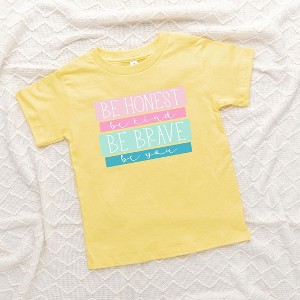 The Juniper Shop Be Honest Be Brave Be You Toddler Short Sleeve Tee - 1 of 2