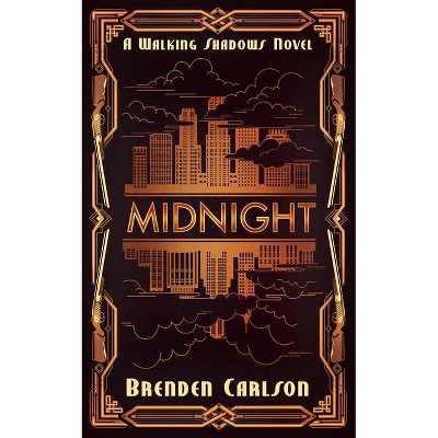 Midnight - (The Walking Shadows) by  Brenden Carlson (Paperback)