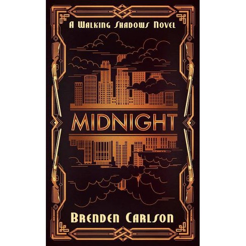 Midnight The Walking Shadows By Brenden Carlson Paperback Target