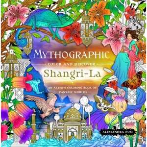 Mythographic Color and Discover: Shangri-La - by  Alessandra Fusi (Paperback) - 1 of 1