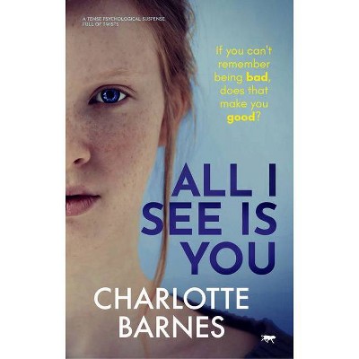 All I See Is You - by  Charlotte Barnes (Paperback)