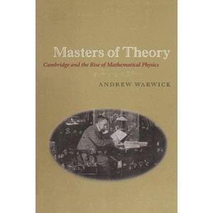 Masters of Theory - 2nd Edition by  Andrew Warwick (Paperback) - 1 of 1