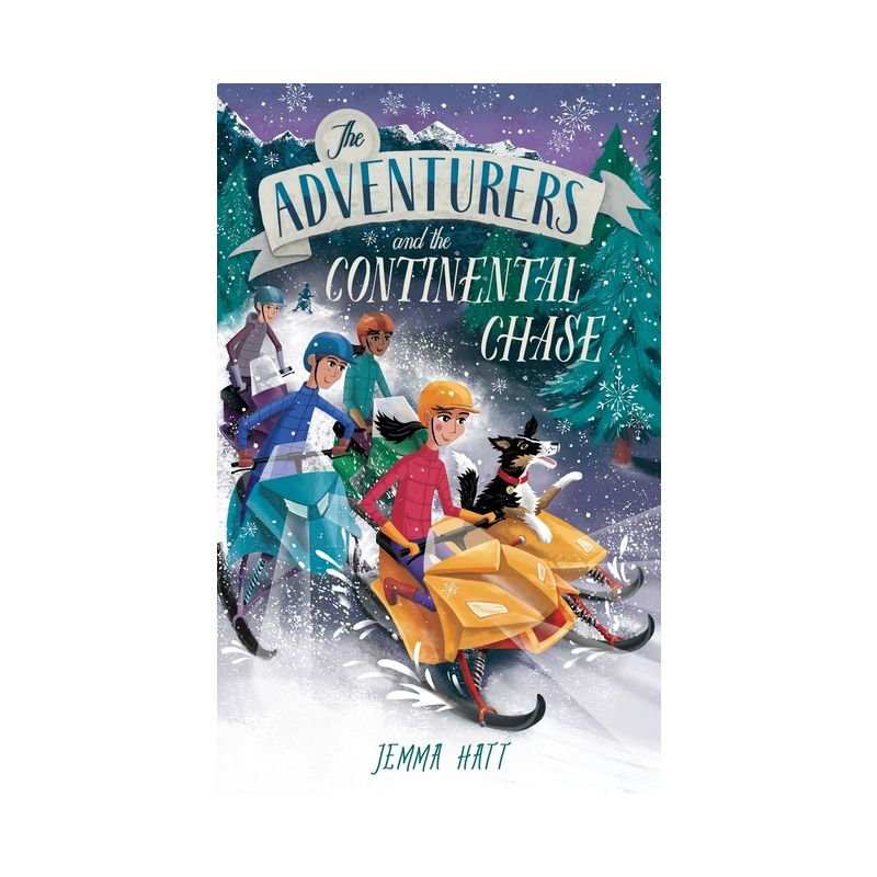 The Adventurers and the Continental Chase - by  Jemma Hatt (Paperback), 1 of 2