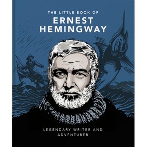 The Little Book of Ernest Hemingway - by  Oh (Hardcover) - 1 of 1