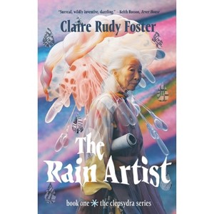 The Rain Artist - by  Claire Rudy Foster (Paperback) - 1 of 1