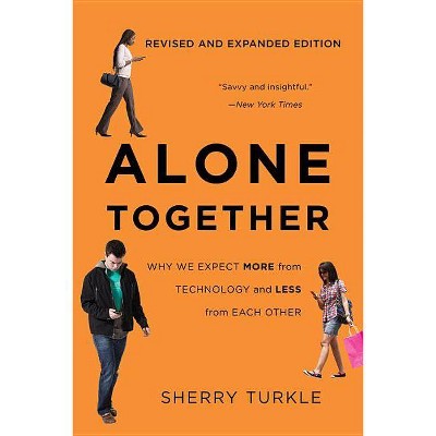 Alone Together - 3rd Edition by  Sherry Turkle (Paperback)