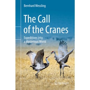 The Call of the Cranes - by  Bernhard Wessling (Paperback) - 1 of 1