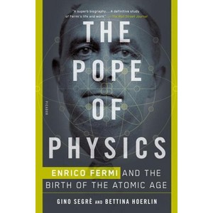 Pope of Physics - by  Gino Segrè (Paperback) - 1 of 1
