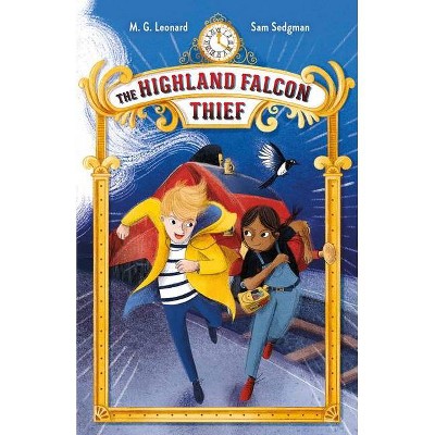 The Highland Falcon Thief: Adventures on Trains - by  M G Leonard & Sam Sedgman (Hardcover)