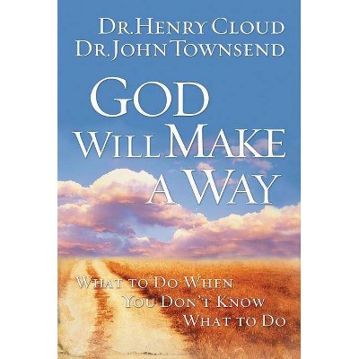 God Will Make a Way - by  Henry Cloud & John Townsend (Paperback)