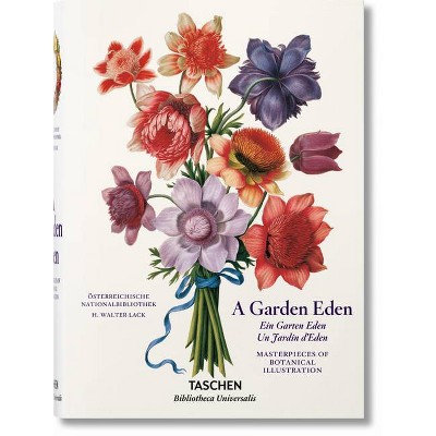 A Garden Eden. Masterpieces of Botanical Illustration - (Bibliotheca Universalis) by  H Walter Lack (Hardcover)