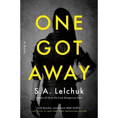 One Got Away - (Nikki Griffin) by  S A Lelchuk (Paperback)