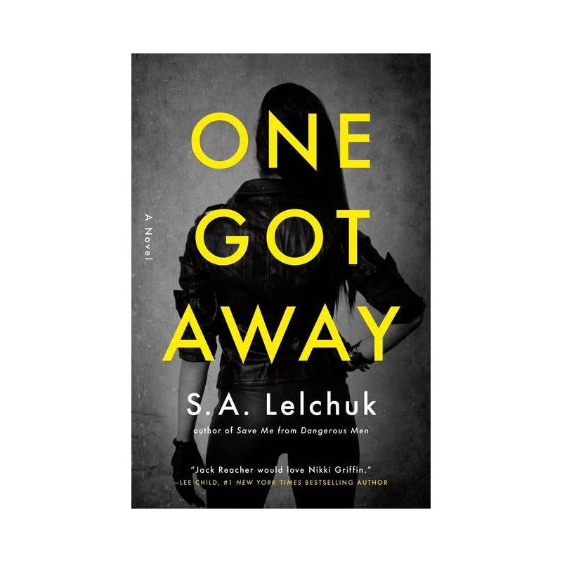 One Got Away - (Nikki Griffin) by  S A Lelchuk (Paperback), 1 of 2