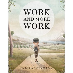Work and More Work - by  Linda Little (Hardcover) - 1 of 1