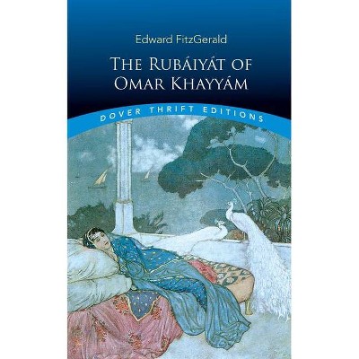 The Rubáiyát of Omar Khayyám - (Dover Thrift Editions) by  Edward Fitzgerald (Paperback)