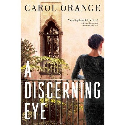 A Discerning Eye - by  Carol Orange (Paperback)