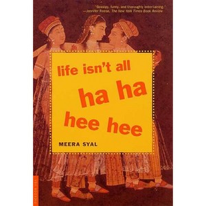 Life Isn't All Ha Ha Hee Hee - by  Meera Syal (Paperback) - 1 of 1