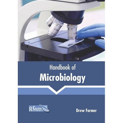 Handbook of Microbiology - by  Drew Farmer (Hardcover)