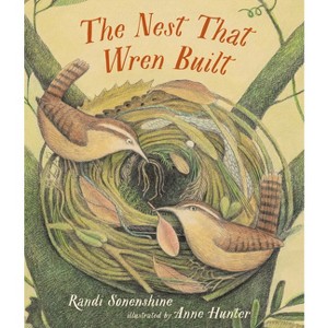 The Nest That Wren Built - (Animal Habitats) by Randi Sonenshine - 1 of 1