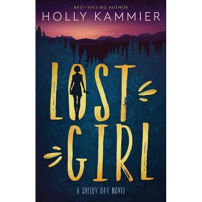 Lost Girl - by  Holly Kammier (Paperback)