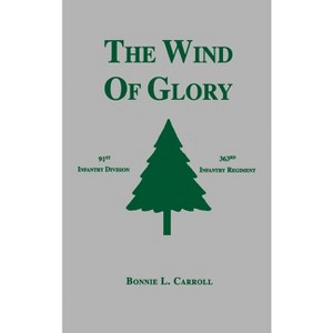 The Wind of Glory - by  Bonnie L Carroll (Hardcover) - 1 of 1