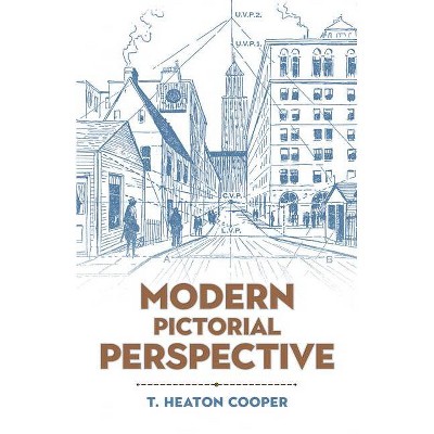 Modern Pictorial Perspective - (Dover Art Instruction) by  T Heaton Cooper (Paperback)