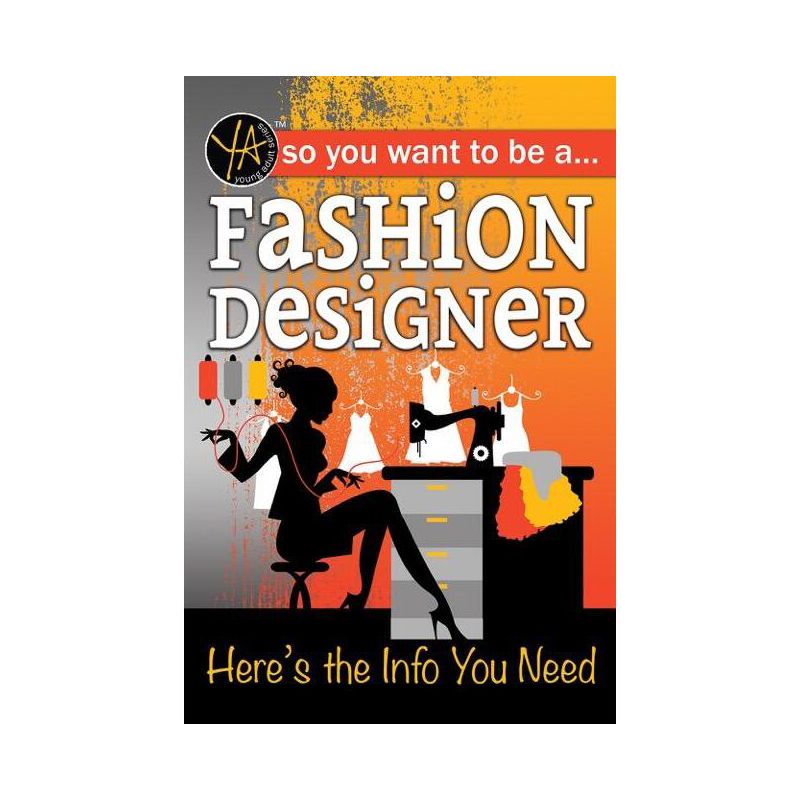 So You Want to Be a Fashion Designer - by  Lisa McGinnes (Paperback), 1 of 2