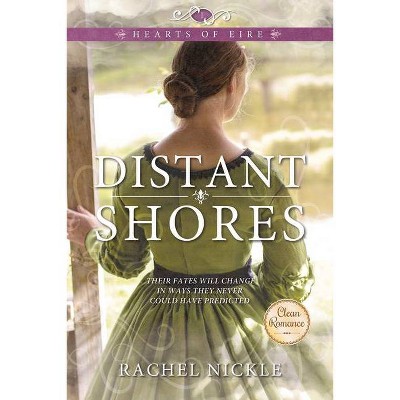 Distant Shores - by  Rachel Nickle (Paperback)