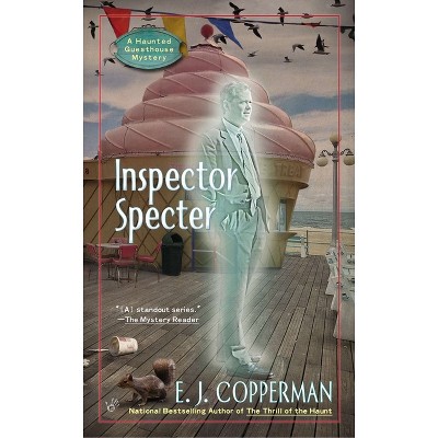 Inspector Specter - (Haunted Guesthouse Mystery) by  E J Copperman (Paperback)